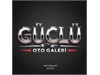 GÜÇLÜ OTO GALERİ
